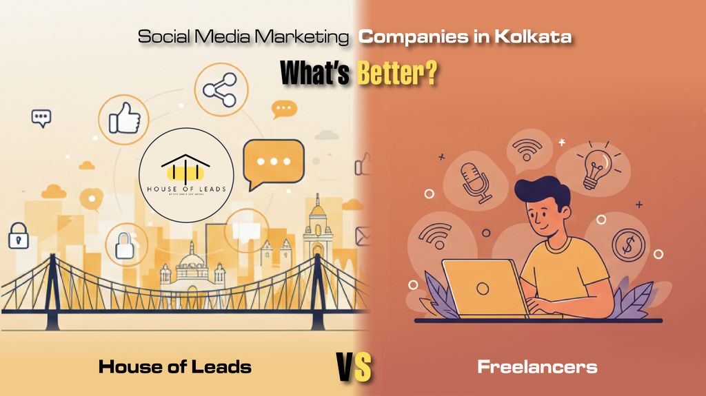 You are currently viewing Social Media Marketing Companies in Kolkata vs Freelancers – What’s Better?