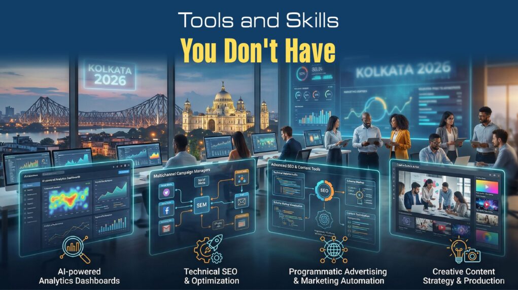 Digital Marketing Company in Kolkata | Tools and Skills You Don't Have
