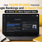 How House of Leads Improved Google Rankings and AI Search Visibility to Drive 5X More Organic Sales